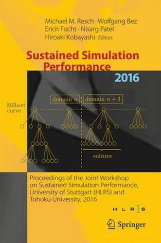 Cover image for Sustained Simulation Performance 2016: Proceedings of the Joint Workshop on Sustained Simulation Performance, University of Stuttgart (HLRS) and Tohoku University, 2016