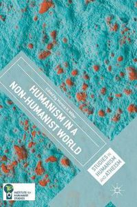 Cover image for Humanism in a Non-Humanist World