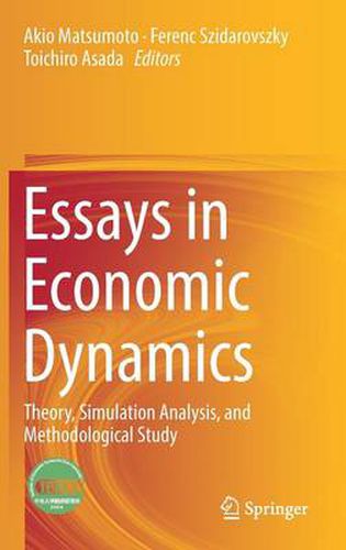 Cover image for Essays in Economic Dynamics: Theory, Simulation Analysis, and Methodological Study