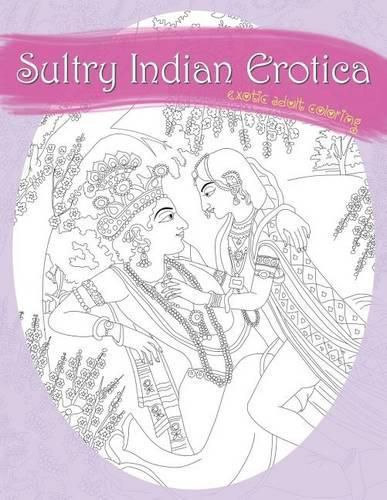 Cover image for Sultry Indian Erotica: Exotic Adult Coloring