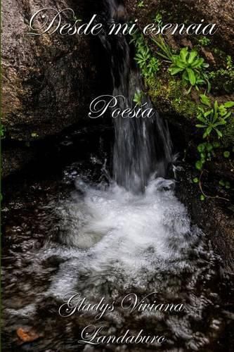 Cover image for Desde mi esencia: Poesia