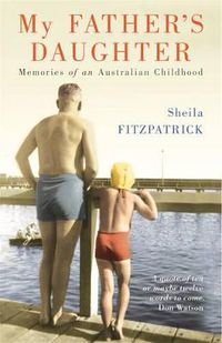 Cover image for My Father's Daughter: Memories of an Australian Childhood