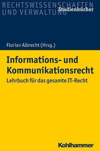 Cover image for Informations- Und Kommunikationsrecht: Lehrbuch Fur Das Gesamte It-Recht