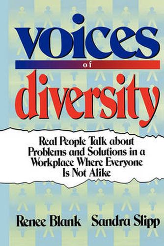 Cover image for Voices of Diversity: Real People Talk About Problems and Solutions in a Workplace Where Everyone Is Not Alike