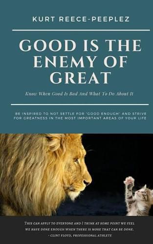 Cover image for Good Is The Enemy Of Great