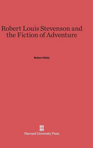 Robert Louis Stevenson and the Fiction of Adventure