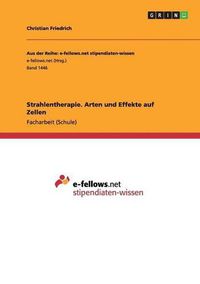 Cover image for Strahlentherapie. Arten und Effekte auf Zellen