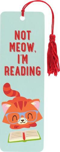 Not Meow, I'm Reading Children's Bookmark