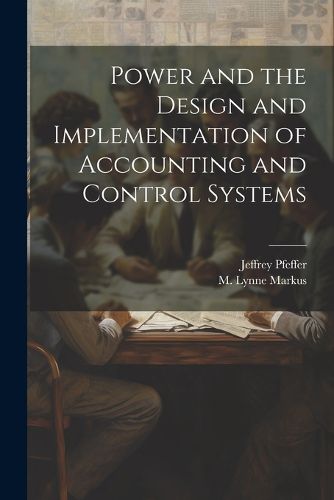 Cover image for Power and the Design and Implementation of Accounting and Control Systems