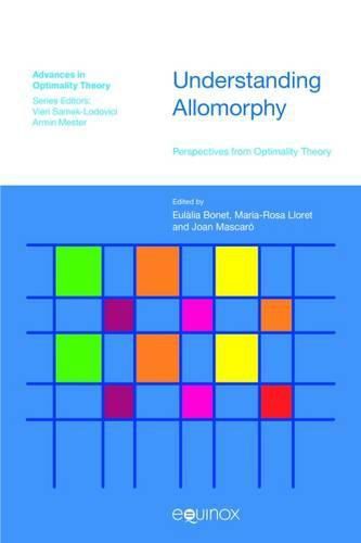 Cover image for Understanding Allomorphy: Perspectives from Optimality Theory