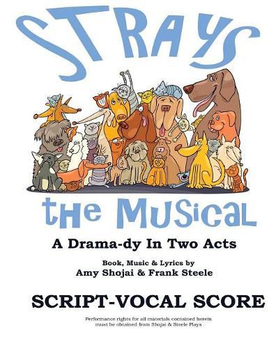 Cover image for Strays, the Musical: A Drama-Dy in Two Acts