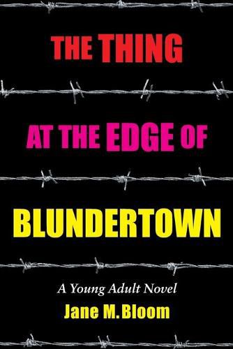 Cover image for The Thing at the Edge of Blundertown: A Young Adult Novel