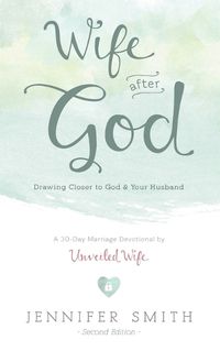 Cover image for Wife After God: Drawing Closer to God & Your Husband