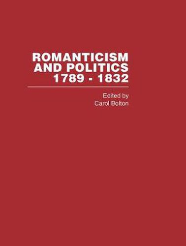 Cover image for Romanticism&Politics 1762-1832 Vol3