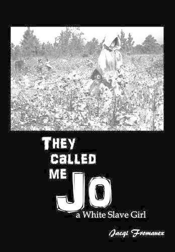 Cover image for They Called Me Jo: A White Slave Girl: N/A