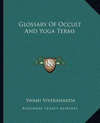 Cover image for Glossary of Occult and Yoga Terms