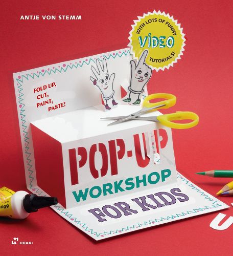 Cover image for Pop-up Workshop for Kids: Fold, Cut, Paint and Glue