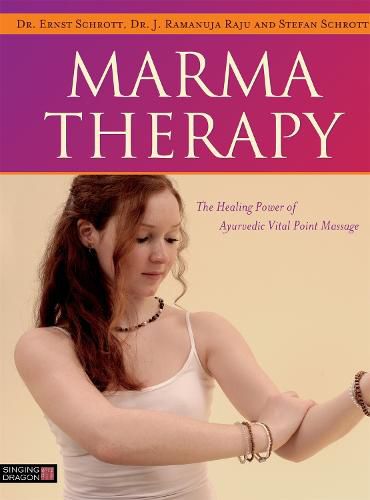 Cover image for Marma Therapy: The Healing Power of Ayurvedic Vital Point Massage