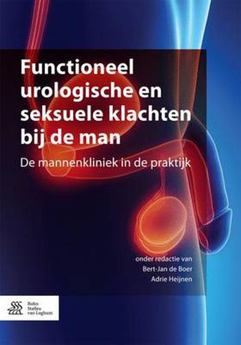 Cover image for Functioneel urologische en seksuele klachten bij de man: De mannenkliniek in de praktijk