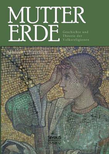 Cover image for Mutter Erde. Geschichte und Theorie der Volksreligionen