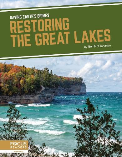 Cover image for Saving Earth's Biomes: Restoring the Great Lakes