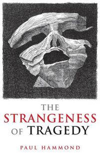 Cover image for The Strangeness of Tragedy