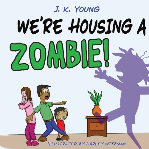 Cover image for We're Housing A Zombie!