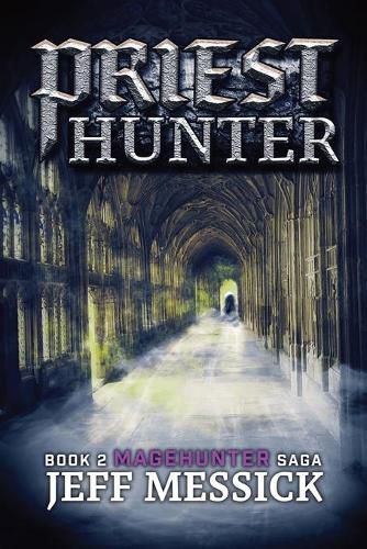 Priesthunter: Magehunter Series: Book 2