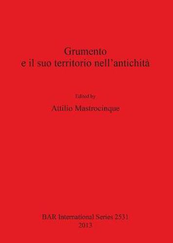 Cover image for Grumento e il suo territorio nell'antichita