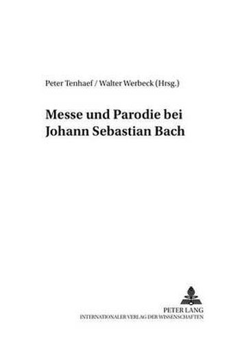 Cover image for Messe Und Parodie Bei Johann Sebastian Bach