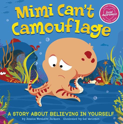 Mimi Can't Camouflage: A Story About Believing In Yourself