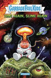 Cover image for Madballs vs Garbage Pail Kids: Time Again, Slime Again