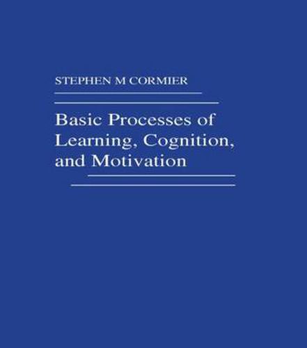 Cover image for Basic Processes of Learning, Cognition, and Motivation