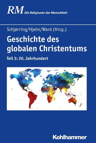 Cover image for Geschichte Des Globalen Christentums: Teil 3: 20. Jahrhundert