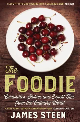 Cover image for The Foodie: Curiosities, Stories and Expert Tips from the Culinary World