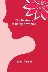 Cover image for The Business of Being a Woman