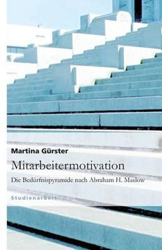 Cover image for Mitarbeitermotivation. Die Bed rfnispyramide Nach Abraham H. Maslow