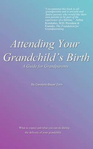 Cover image for Attending Your Grandchild's Birth: A Guide for Grandparents