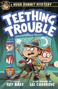 Cover image for A Hugh Dunnit Mystery: Teething Trouble