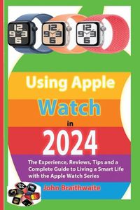 Cover image for Using Apple Watch in 2024