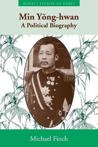 Cover image for Min Yong-hwan: A Political Biography