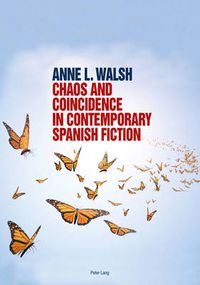 Cover image for Chaos and Coincidence in Contemporary Spanish Fiction