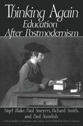 Thinking Again: Education After Postmodernism