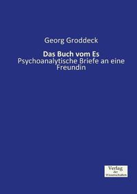 Cover image for Das Buch vom Es: Psychoanalytische Briefe an eine Freundin