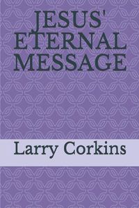 Cover image for Jesus' Eternal Message