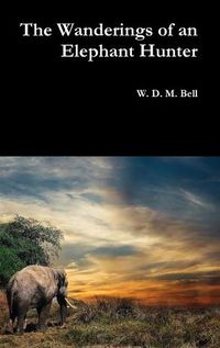 Cover image for The Wanderings of an Elephant Hunter