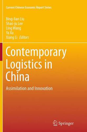 Contemporary Logistics in China: Assimilation and Innovation