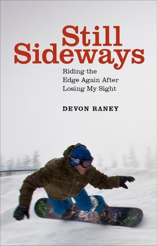 Cover image for Still Sideways: Riding the Edge Again after Losing My Sight