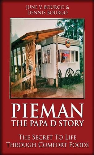 Pieman - The Papa D Story: The Secret To Life Through Comfort Foods