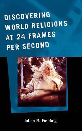 Cover image for Discovering World Religions at 24 Frames Per Second